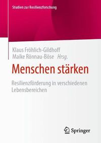 Cover image for Menschen starken: Resilienzfoerderung in verschiedenen Lebensbereichen