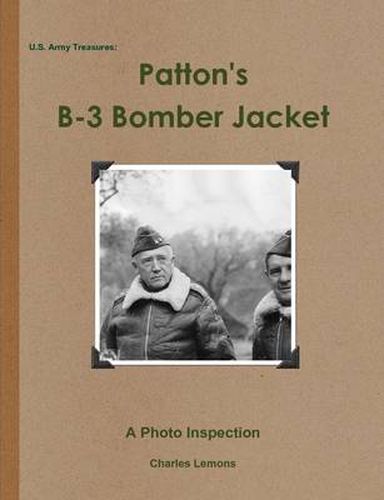 Cover image for U.S. Army Treasures: Patton's B-3 Bomber Jacket