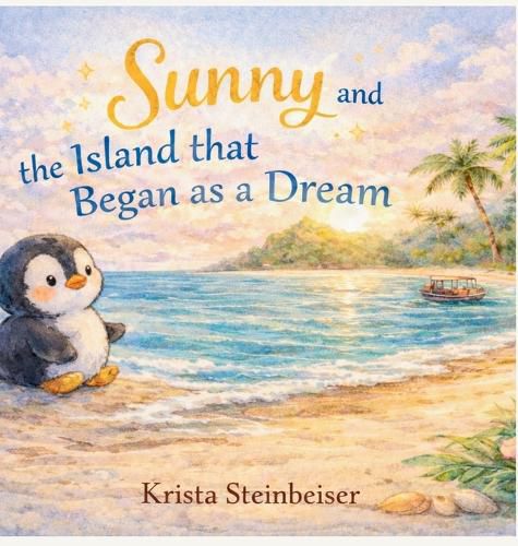 Cover image for Sunny and the Island that Began as a Dream