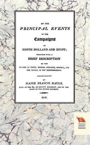 Cover image for Memoirs of the Principal Events in the Campaigns of North Holland and Egypt (1799-1804)