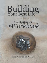 Cover image for Building Your Best Life Workbook