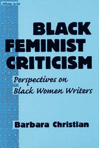 Cover image for Black Feminist Criticism: Perspectives on Black Women Writers