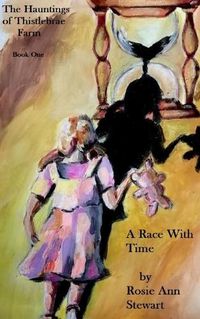 Cover image for The Hauntings of Thistlebrae Farm: A Race With Time