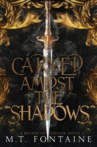 Cover image for Carved Amidst the Shadows