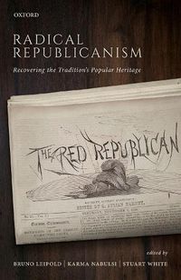 Cover image for Radical Republicanism: Recovering the Tradition's Popular Heritage