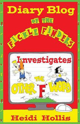 Cover image for Diary Blog of the Fickle Finders: Investigates-The Other  F  Word