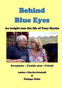 Cover image for Behind Blue Eyes: the Life and Times of Tony Martin