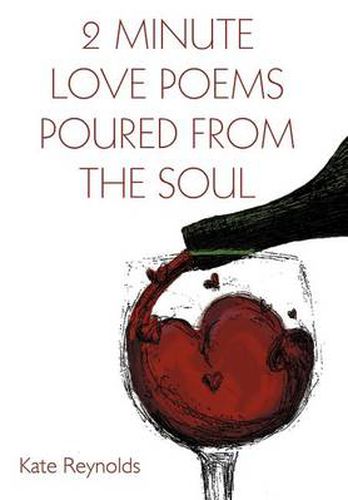 Cover image for 2 Minute Love Poems Poured from the Soul