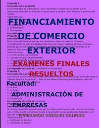 Cover image for Financiamiento de Comercio Exterior-Ex menes Finales Resueltos: Facultad: Administraci n de Empresas