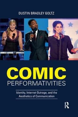 Cover image for Comic Performativities: Identity, Internet Outrage, and the Aesthetics of Communication