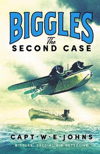 Cover image for Biggles: The Second Case