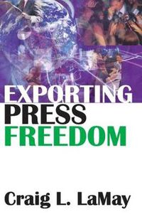 Cover image for Exporting Press Freedom