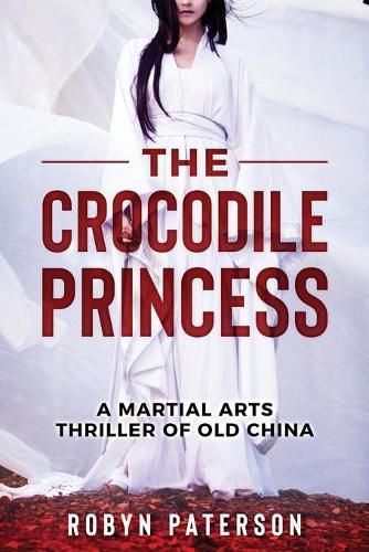 Cover image for The Crocodile Princess: A Martial Arts Thriller of Old China