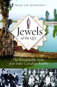 Cover image for Jewels of the Qila: The Remarkable Story of an Indo-Canadian Family