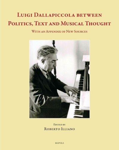 Cover image for Luigi Dallapiccola Between Politics, Text and Musical Thought