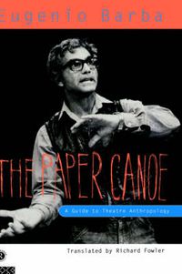 Cover image for The Paper Canoe: A Guide to Theatre Anthropology