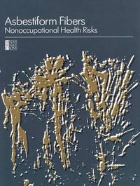 Cover image for Asbestiform Fibers: Nonoccupational Health Risks