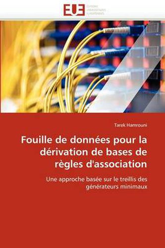 Cover image for Fouille de Donn Es Pour La D Rivation de Bases de R Gles D'Association