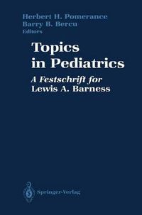 Cover image for Topics in Pediatrics: A Festschrift for Lewis A. Barness