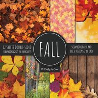 Cover image for Fall Scrapbook Paper Pad 8x8 Scrapbooking Kit for Papercrafts, Cardmaking, Printmaking, DIY Crafts, Nature Themed, Designs, Borders, Backgrounds, Patterns