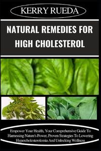 Cover image for Natural Remedies for High Cholesterol