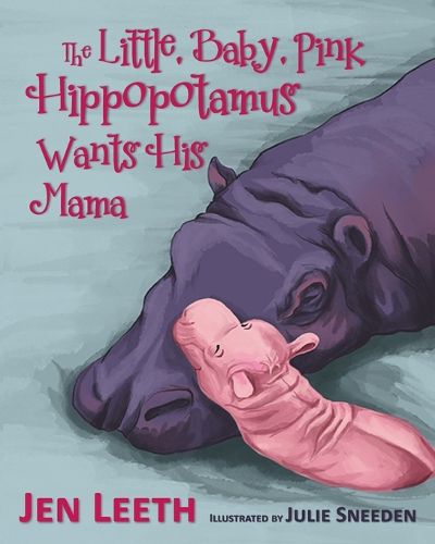 Cover image for The Little, Baby, Pink Hippopotamus