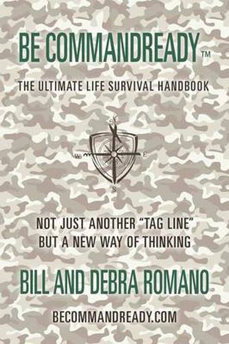 Cover image for Be Commandready: The Ultimate Life Survival Handbook