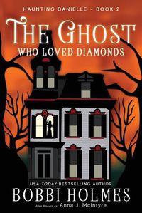 Cover image for The Ghost Who Loved Diamonds