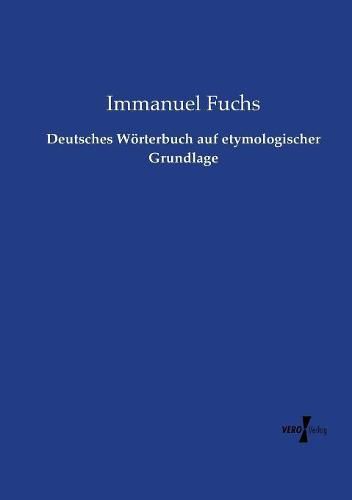 Cover image for Deutsches Woerterbuch auf etymologischer Grundlage