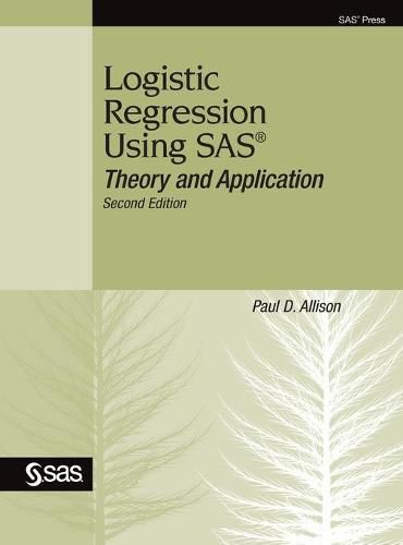 Cover image for Logistic Regression Using SAS: Theory and Application, Second Edition