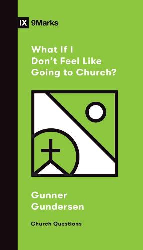 Cover image for What If I Don't Feel Like Going to Church?