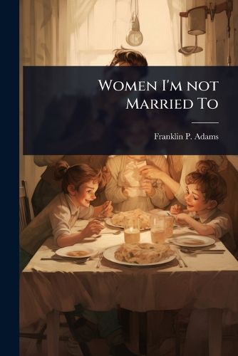 Cover image for Women I'm not Married To