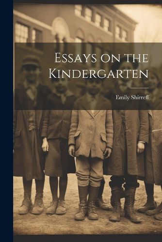 Cover image for Essays on the Kindergarten