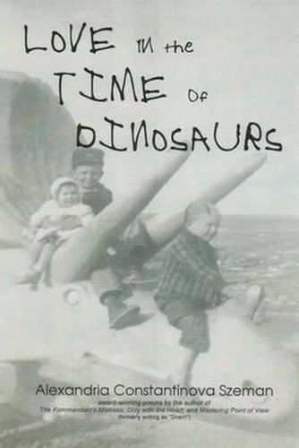 Cover image for Love in the Time of Dinosaurs