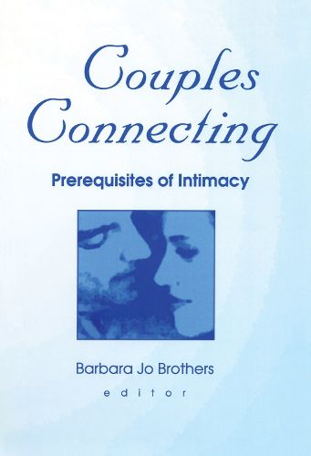 Cover image for Couples Connecting: Prerequisites of Intimacy