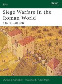 Cover image for Siege Warfare in the Roman World: 146 BC-AD 378