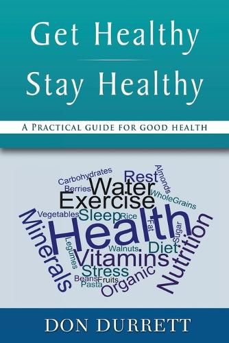 Cover image for Get Healthy Stay Healthy: A Practical Guide for Good Health