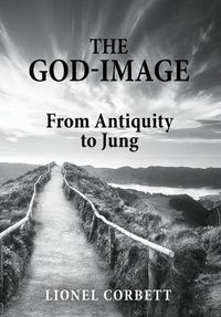 Cover image for The God-Image: From Antiquity to Jung