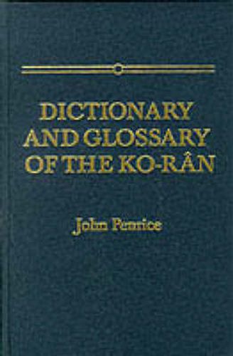 Cover image for Dictionary and Glossary of the Koran: In Arabic and English