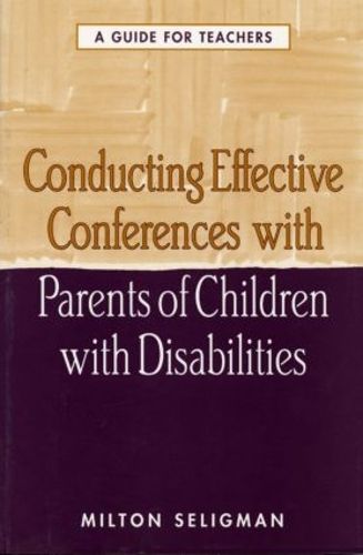 Cover image for Conducting Effective Conferences with Parents of Children with Disabilities: A Guide for Teachers