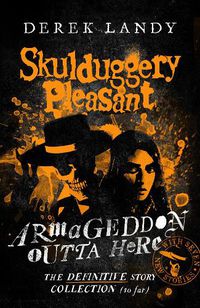 Cover image for Armageddon Outta Here - The World of Skulduggery Pleasant