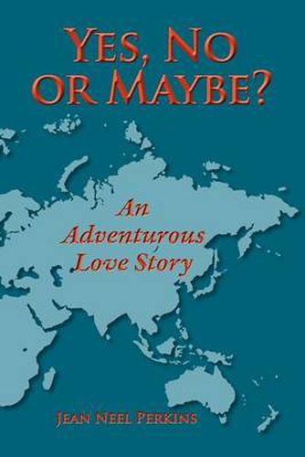 Cover image for Yes, No, or Maybe? An Adventurous Love Story