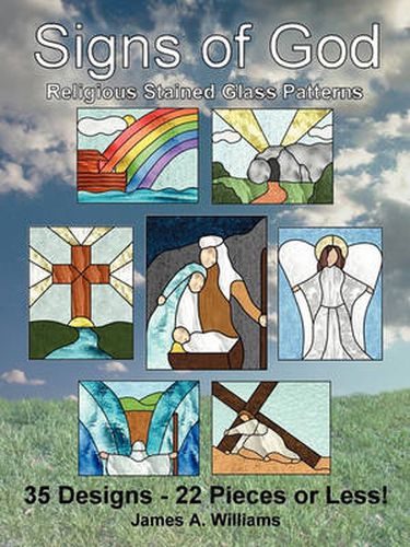 Cover image for Signs of God Religious Stained Glass Patterns: 35 Designs - 22 Pieces or Less!