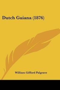 Cover image for Dutch Guiana (1876)