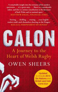 Cover image for Calon: A Journey to the Heart of Welsh Rugby