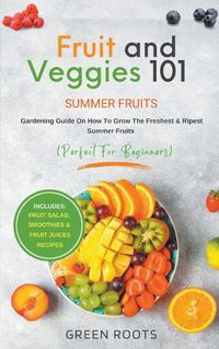 Cover image for Fruit & Veggies 101 - Summer Fruits