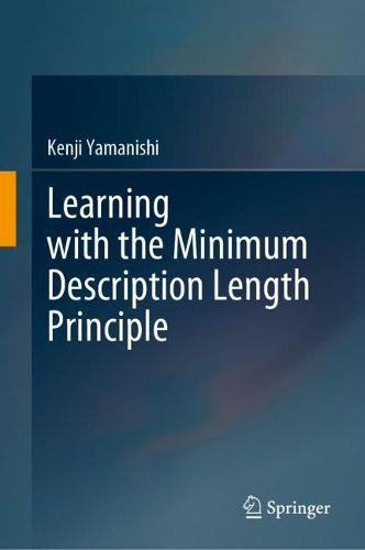 Learning with the Minimum Description Length Principle, Kenji Yamanishi ...