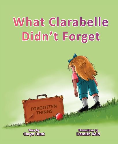 Cover image for What Clarabelle Didn't Forget