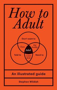 Cover image for How to Adult: An Illustrated Guide