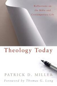 Cover image for Theology Today: Reflections on the Bible and Contemporary Life